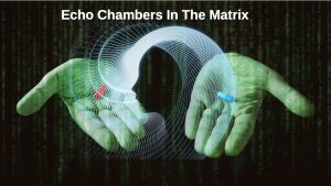 Echo Chambers in The Matrix